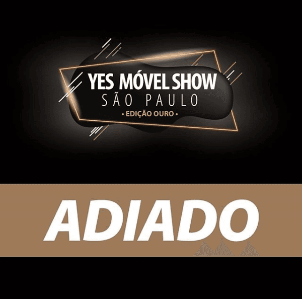 Yes Móvel Show SP é adiado por causa do coronavírus