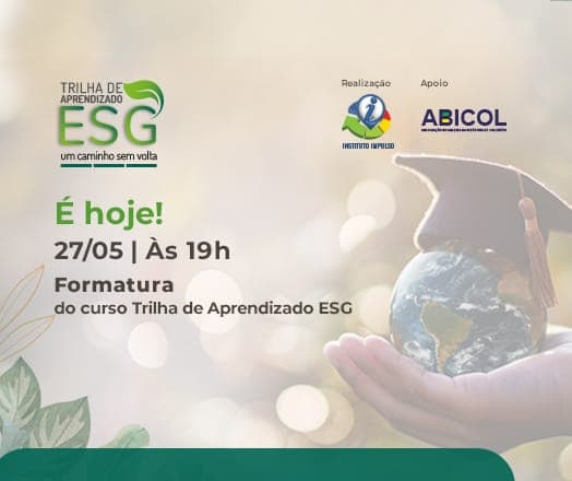 Formatura de primeira turma da Trilha de Aprendizado ESG é hoje