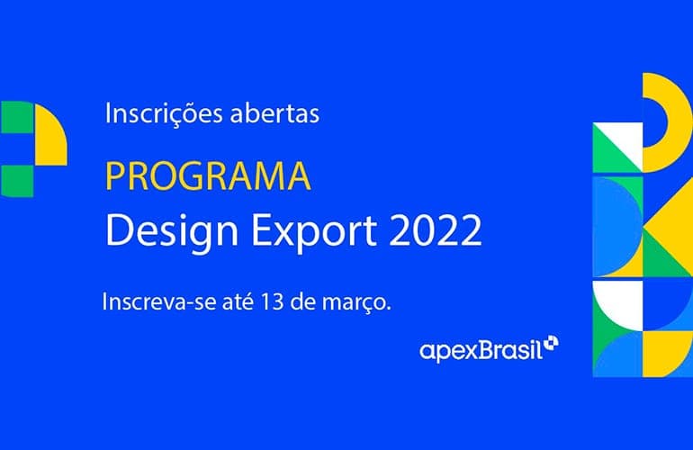 Inscrições abertas para o programa Design Export 2022